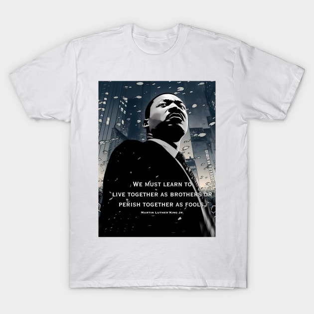 Dr. Martin Luther King Jr.: The Power of Unity T-Shirt by Puff Sumo